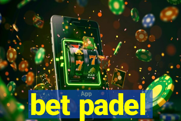 bet padel
